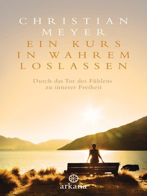 cover image of Ein Kurs in wahrem Loslassen